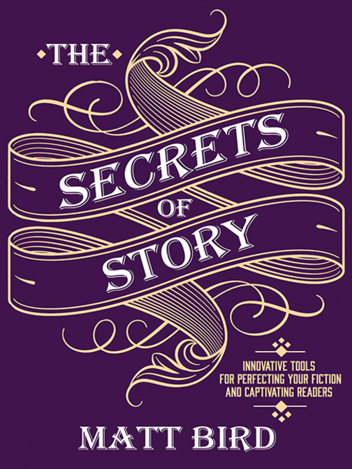 Title details for The Secrets of Story by Matt Bird - Available